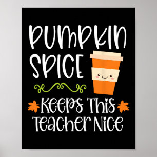 Pumpkin Spice bewaart deze leraar in Nice Herfst H Poster