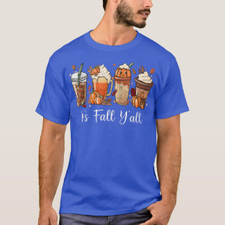 Pumpkin Spice Coffee Latte its Herfst Yall Autumn  T-shirt