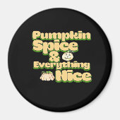 Pumpkin Spice en alles wat leuk is Magneet (Voorkant)