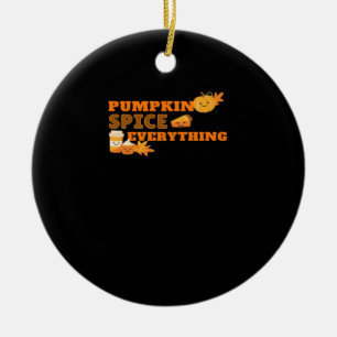 Pumpkin Spice Everything Klassieke slogan Quote Keramisch Ornament