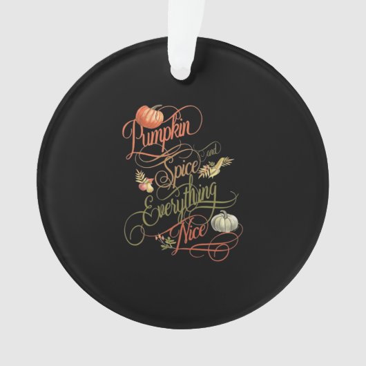 Pumpkin Spice Everything Leuke slogan Ornament (voorkant)