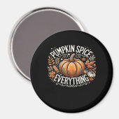 Pumpkin Spice Everything Slogan Quote Magneet (Voorkant / Achterkant)