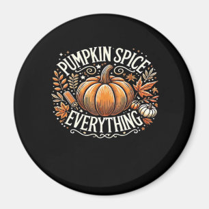 Pumpkin Spice Everything Slogan Quote Magneet