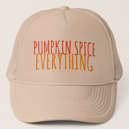 Pumpkin Spice Everything Trucker Hat Pet (Voorkant)
