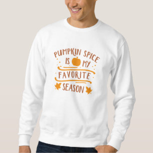 Pumpkin Spice is mijn favoriete seizoen Trui