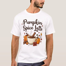 🎃 Pumpkin Spice Latte Lover T-shirt: T-shirt
