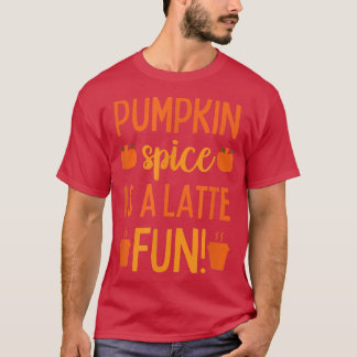 Pumpkin Spice Latte Women Herfst Autumn T-shirt