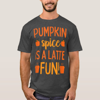 Pumpkin Spice Latte Women Herfst Autumn T-shirt