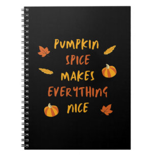 Pumpkin Spice maakt alles leuk - Herfstcitaat Notitieboek
