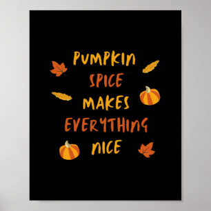 Pumpkin Spice maakt alles leuk - Herfstcitaat Poster