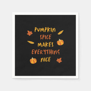 Pumpkin Spice maakt alles leuk - Herfstcitaat Servet