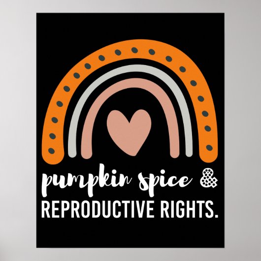 Pumpkin Spice Reproductive Rights Feminist Rights Poster (Voorkant)