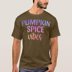 Pumpkin Spice Vibes Autumn Herfst Cute VintageT-Sh T-shirt