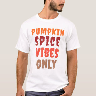 Pumpkin Spice Vibes only Halloween Costume Women G T-shirt