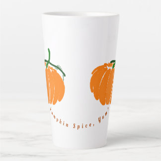 Pumpkin Spice, Yum. Latte Mok