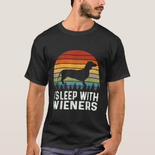 Pun Dachshund I Sleep met Wieners Sarcastic Joke T-shirt