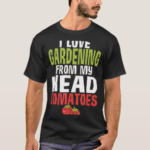 Pun Groentetuin Tomaten Tuinieren T-shirt