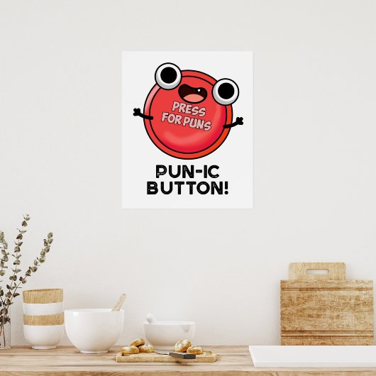 Pun-ic Button Funny Pun Poster (Keuken)