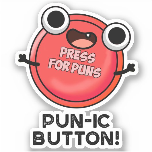 Pun-ic Button Funny Pun Sticker (Voorkant)