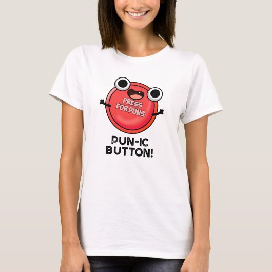 Pun-ic Button Funny Pun T-shirt (Voorkant)