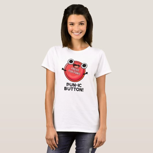 Pun-ic Button Funny Pun T-shirt (Voorkant volledig)