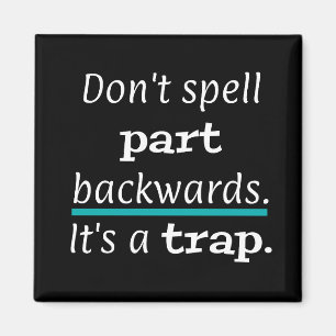 PUN Spell Part Backway Funny Magneet