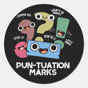 Pun-tuation Marks Funny Punctuation Pun Dark BG Ronde Sticker