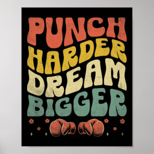 Punch Harder Dream Grotere Boxer Sportkracht Gy Poster