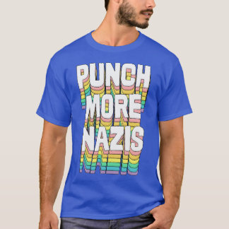 Punch Meer Nazi's Origineel Typografie Ontwerp T-shirt