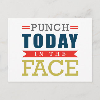 Punch Today in Face Funny Typografie Briefkaart