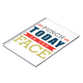 Punch Today in Face Funny Typografie Notitieboek (Linkerzijde)
