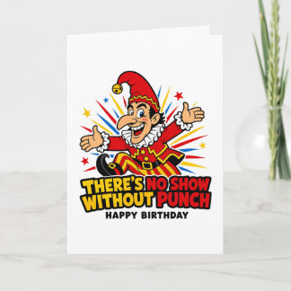 Punch Verjaardag zonder show geen feest Kaart