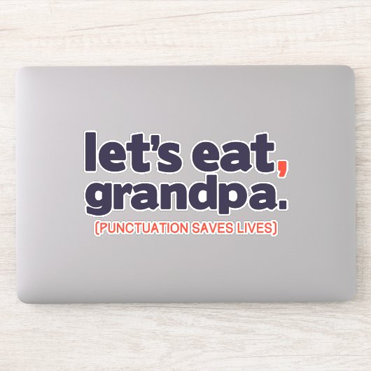 Punctuation saves lives sticker (Computer)