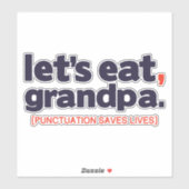 Punctuation saves lives sticker (Vel)
