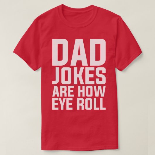 Puns Dad Jokes is hoe Eye Roll Pun T-shirt (Design voorkant)