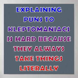 Puns Kleptomaniac Funny Pun Poster
