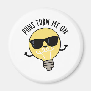 Puns zet me op Funny Light Bulb Magneet