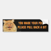 Punt Made. Pull Back Talking Cat Meme Bumpersticker (Voorkant)