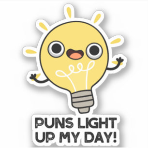 Punts Light Up My Day Funny Light Bulb Pun Sticker