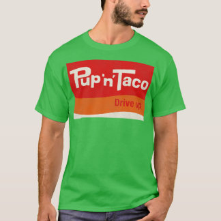 Pup N Taco Overleden fastfood restaurant T-shirt