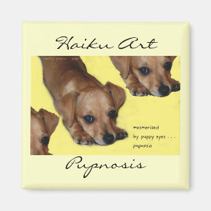 Pupnosis Haiku Art Magnet Magneet