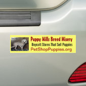 Puppy Mills Breed Misery Bumpersticker (Op auto)