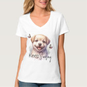 Puppy Vlinders Blijven Glimlachen Custom T-shirt (Voorkant)