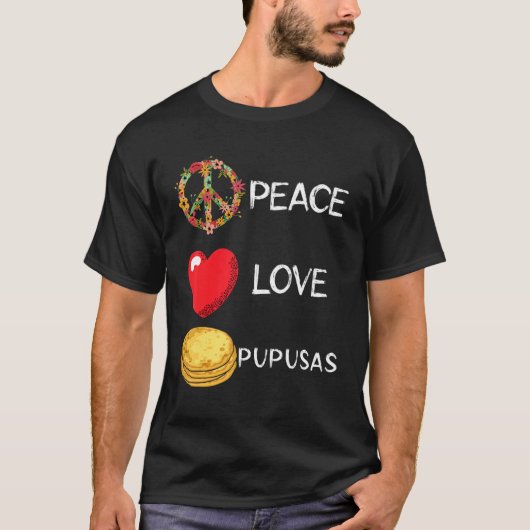 Pupusas Liefde Vrede Hart Bloem Teken El Salvadori T-shirt (Voorkant)