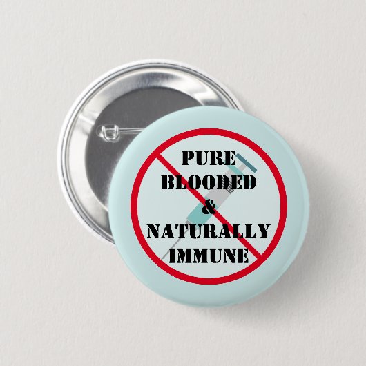 Pure Blooded and NatNatural Immune Ronde Button 5,7 Cm (Voorkant /achterkant)