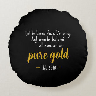 Pure Gold Job 23:10 Scripture Round Pillow Rond Kussen