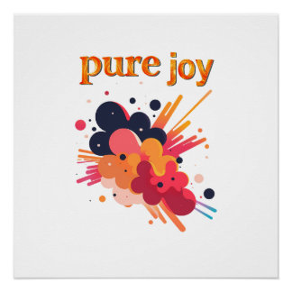 "Pure Joy, pure you.” Positive Vibes Street Wear  Perfect Poster