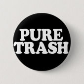 Pure Trash Badge Ronde Button 5,7 Cm (Voorkant)