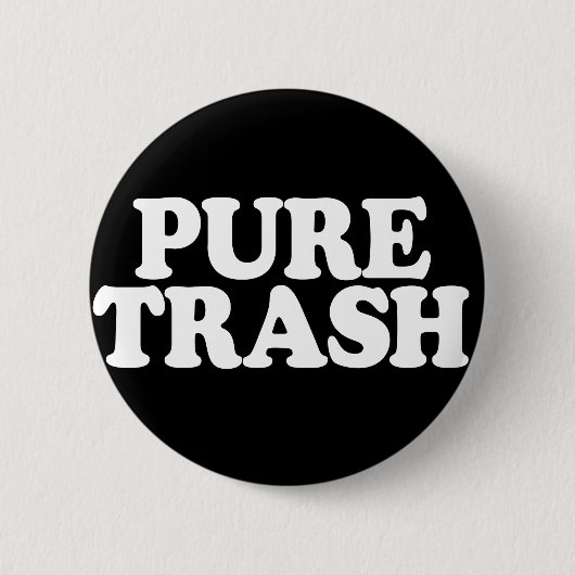 Pure Trash Badge Ronde Button 5,7 Cm (Voorkant)