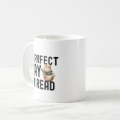 Purfect dag om grappige boekenwurm kat citaat te l koffiemok (Voorkant links)